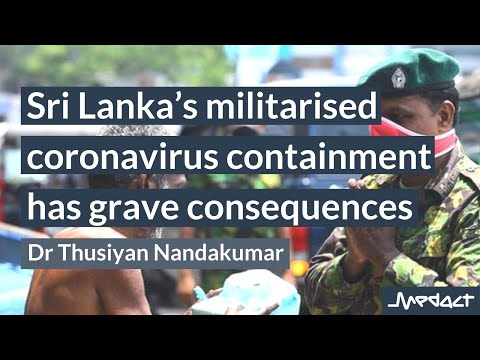 Sri Lanka’s militarised coronavirus containment has grave consequences