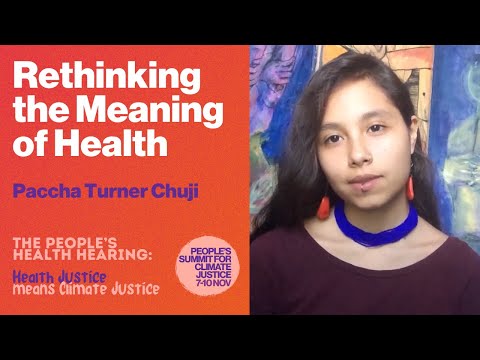 Rethinking the Meaning of Health – Paccha Turner Chuji | People&#039;s Health Hearing