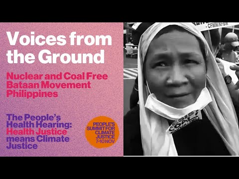 Voices from the Ground – Nuclear and Coal Free Bataan Movement Philippines | People&#039;s Health Hearing