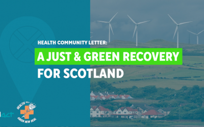 Health community letter to the First Minister ─ A Just & Green Recovery for Scotland