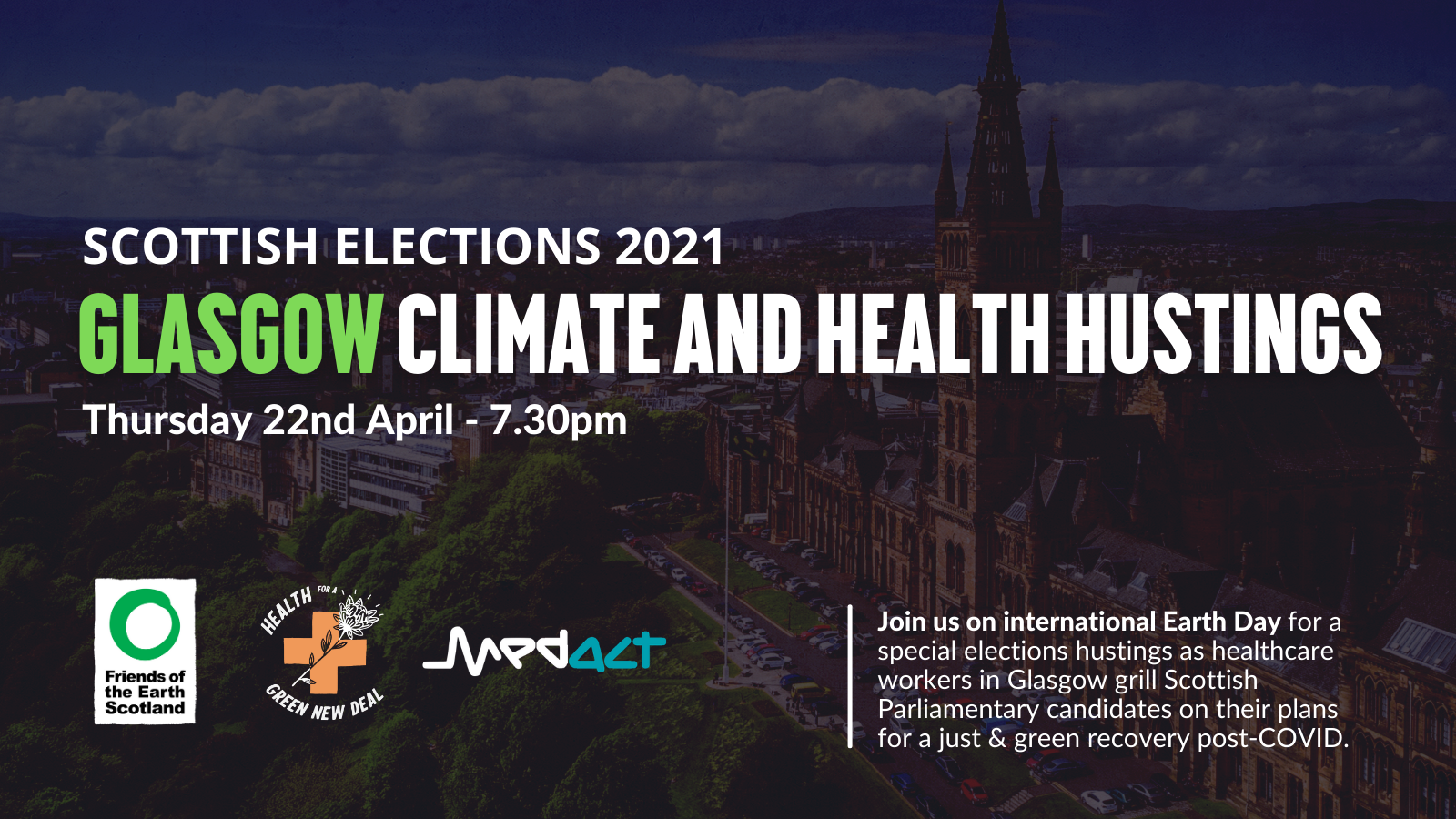 Event title and key details over faded image of Glasgow: Scottish Election 2021 Glasgow Climate and Health Hustings Thursday 22nd April, 7.30pm, organised by Friends of the Earth Scotland / Health for a Green New Deal / Medact