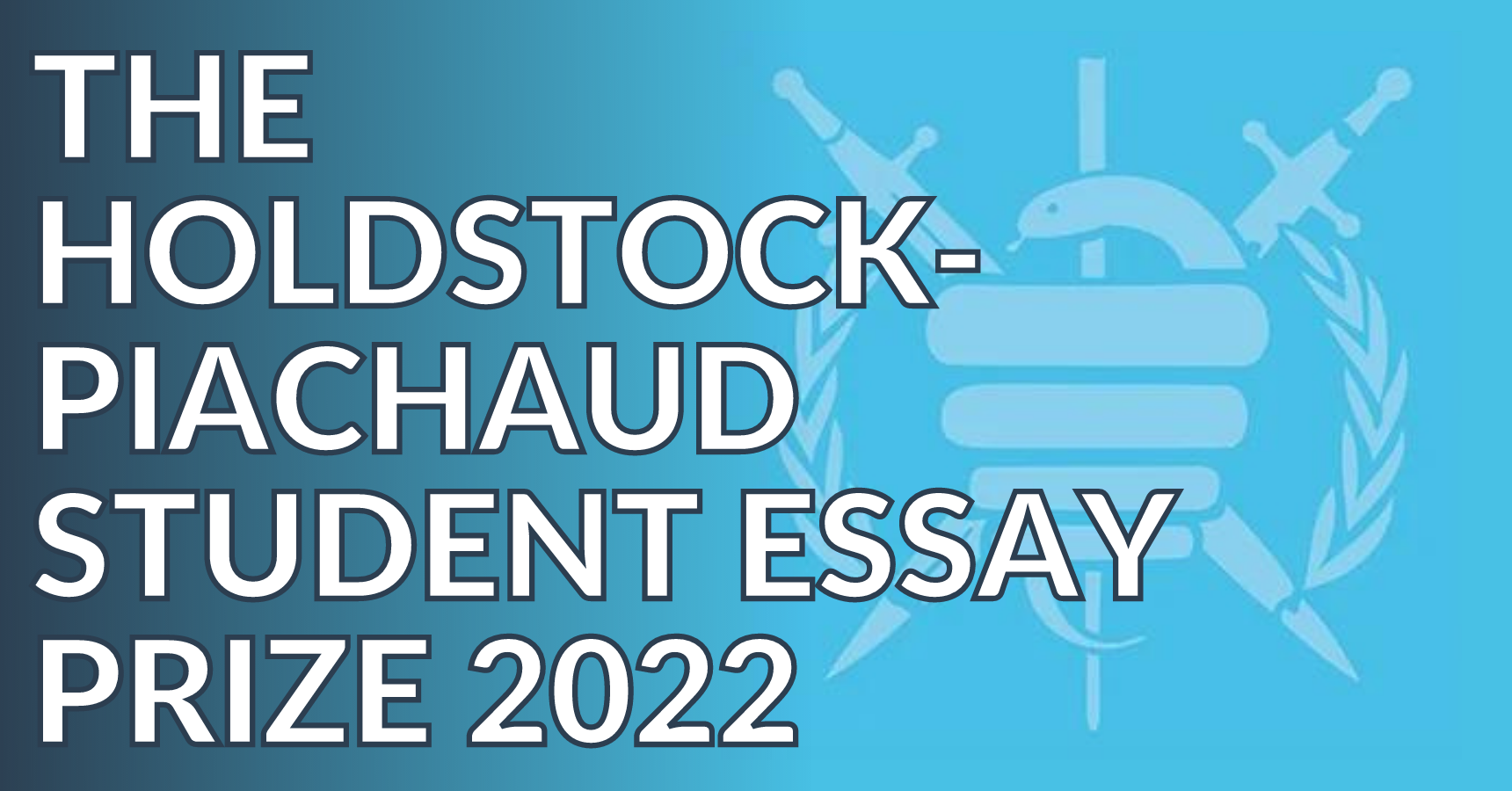 The Holdstock-Piachaud Student Essay Prize