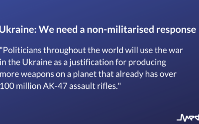 Russia’s invasion of Ukraine: We need a non-militarised response