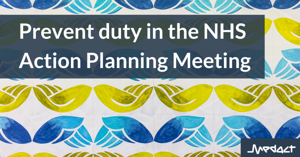 Prevent Duty in the NHS: action planning meeting