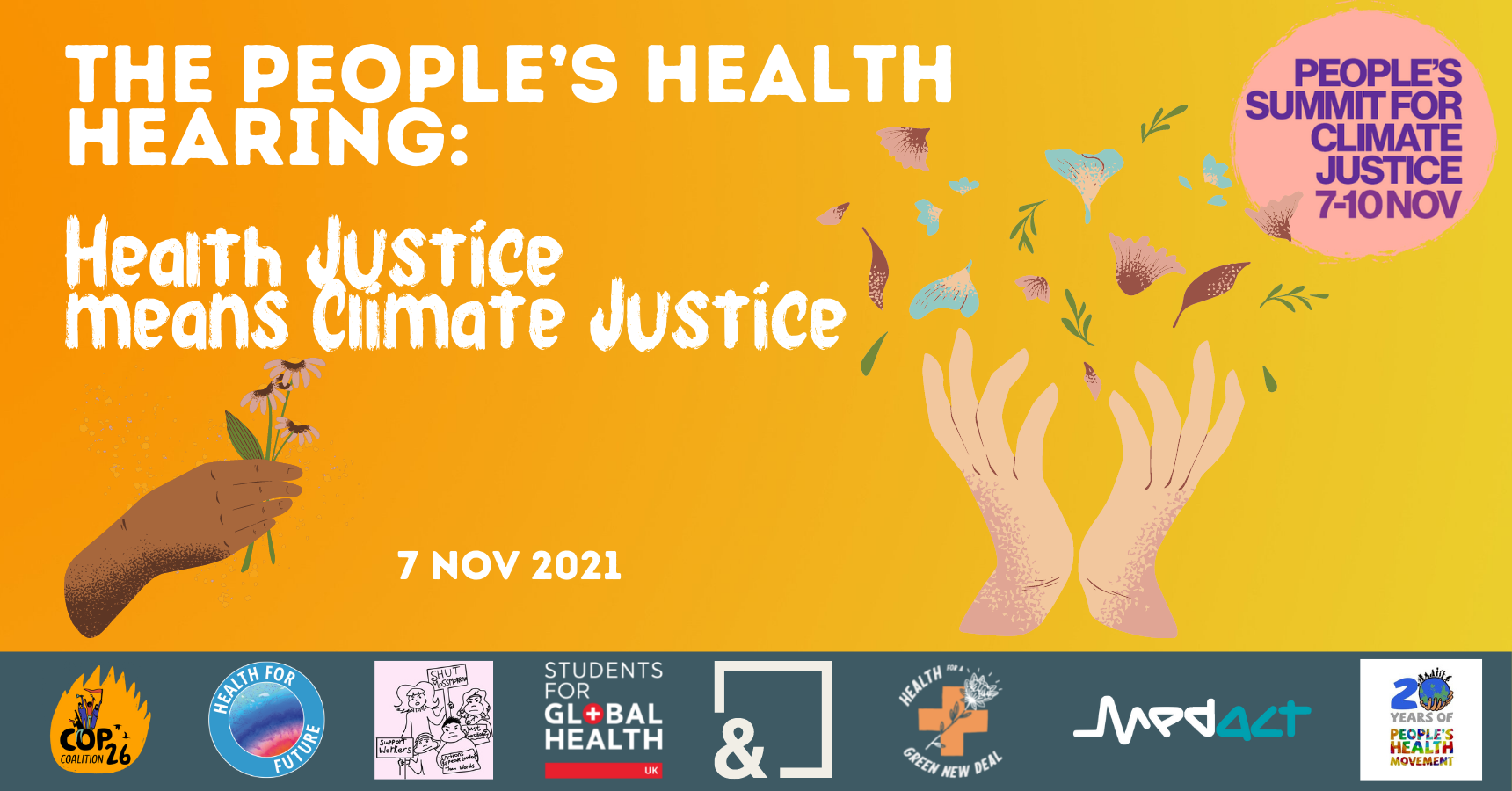The People's Health Hearing: Health Justice Means Climate Justice. White text on a yellow gradient background. Illustrations show one brown hand holds a flower on the left side, while two white hands throw petals into the air on the right side.