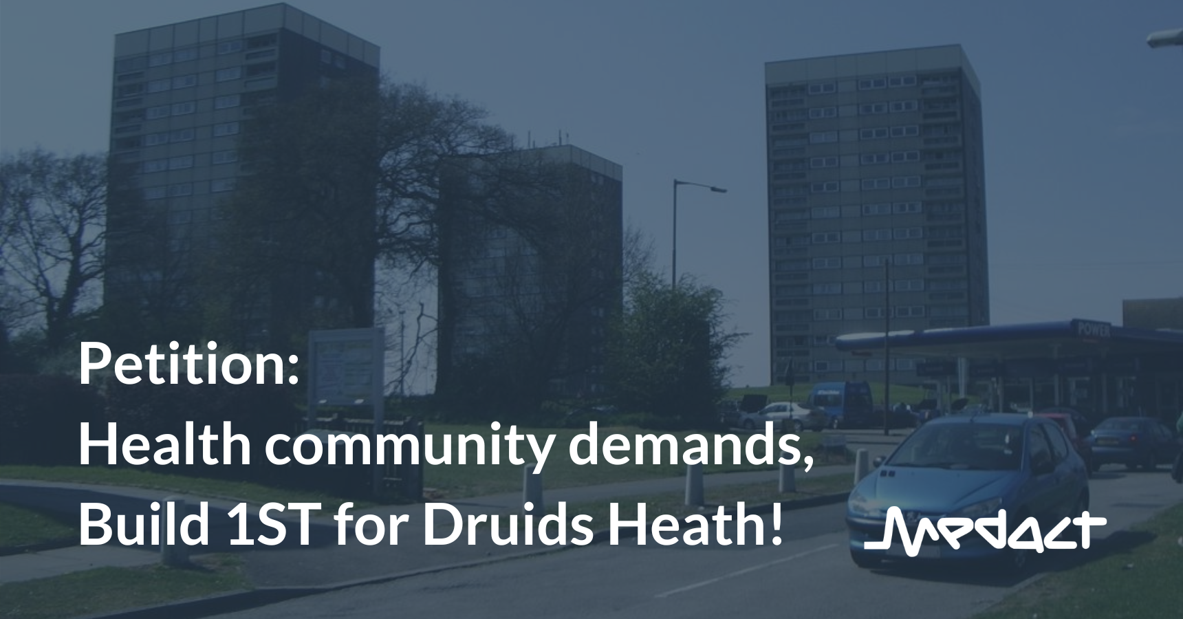 Petition: Health community demands, Build 1ST for Druids Heath