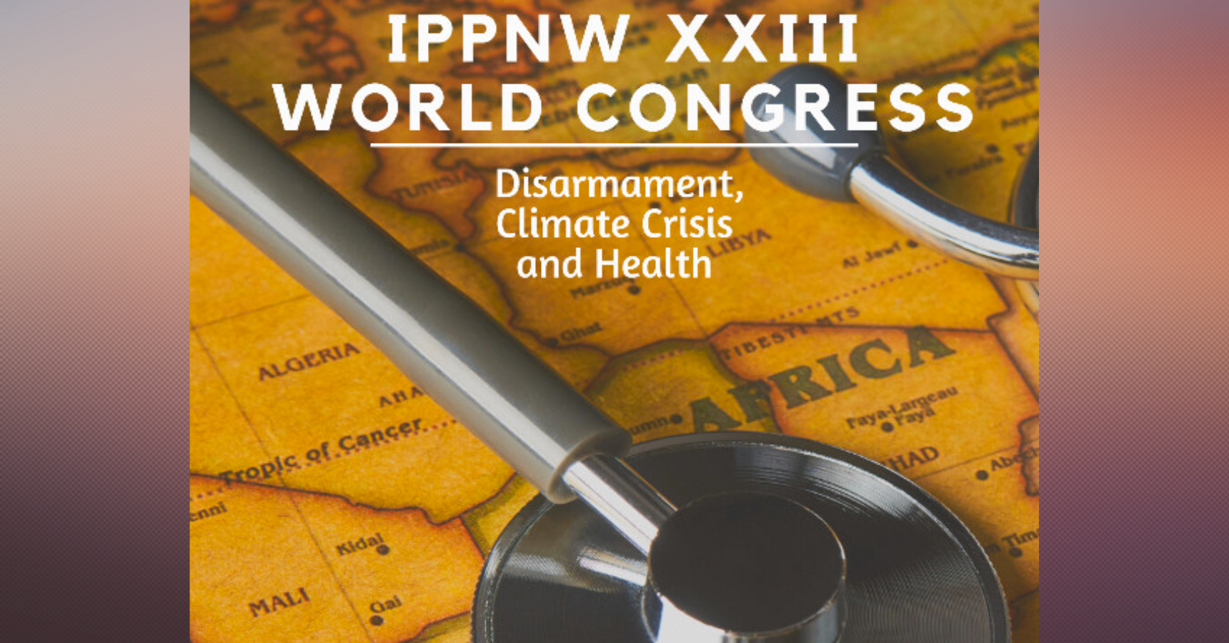 IPPNW World Congress: Disarmament, Climate crisis and Health