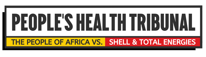 People's Health Tribunal: Shell & Total Energies vs The People of Africa