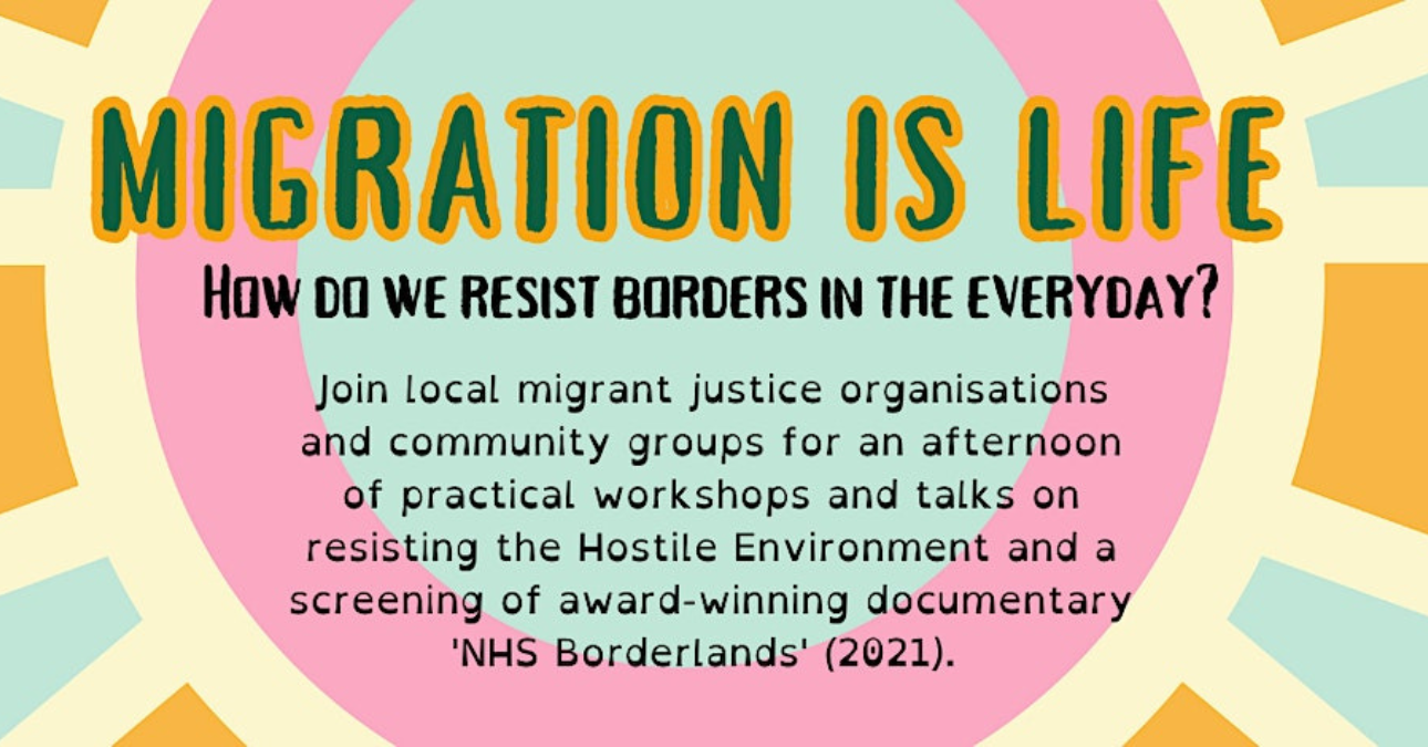 Leeds: Migration is life! How do we resist borders in the everyday?