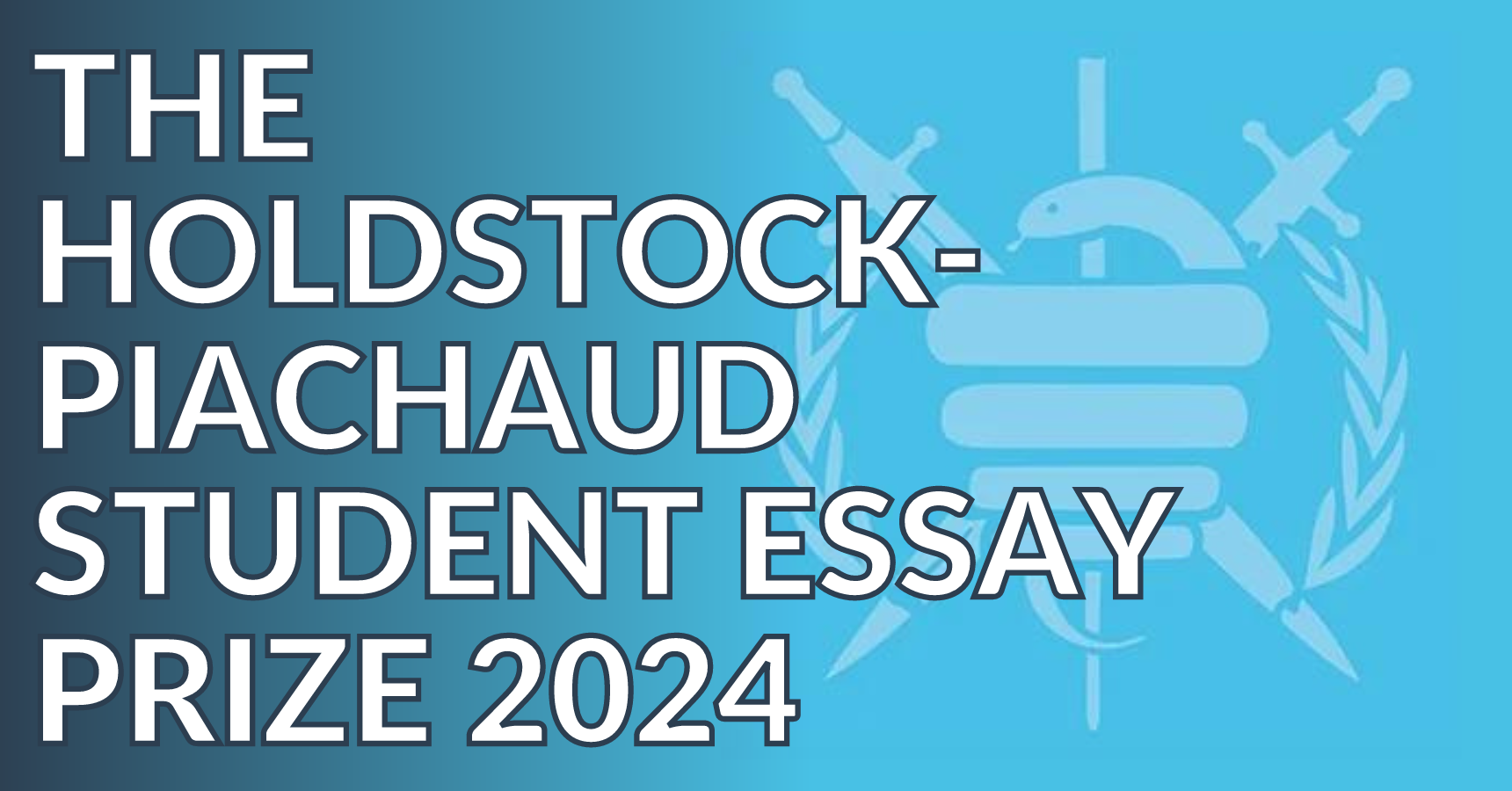 The 2024 Holdstock-Piachaud Student Essay Prize