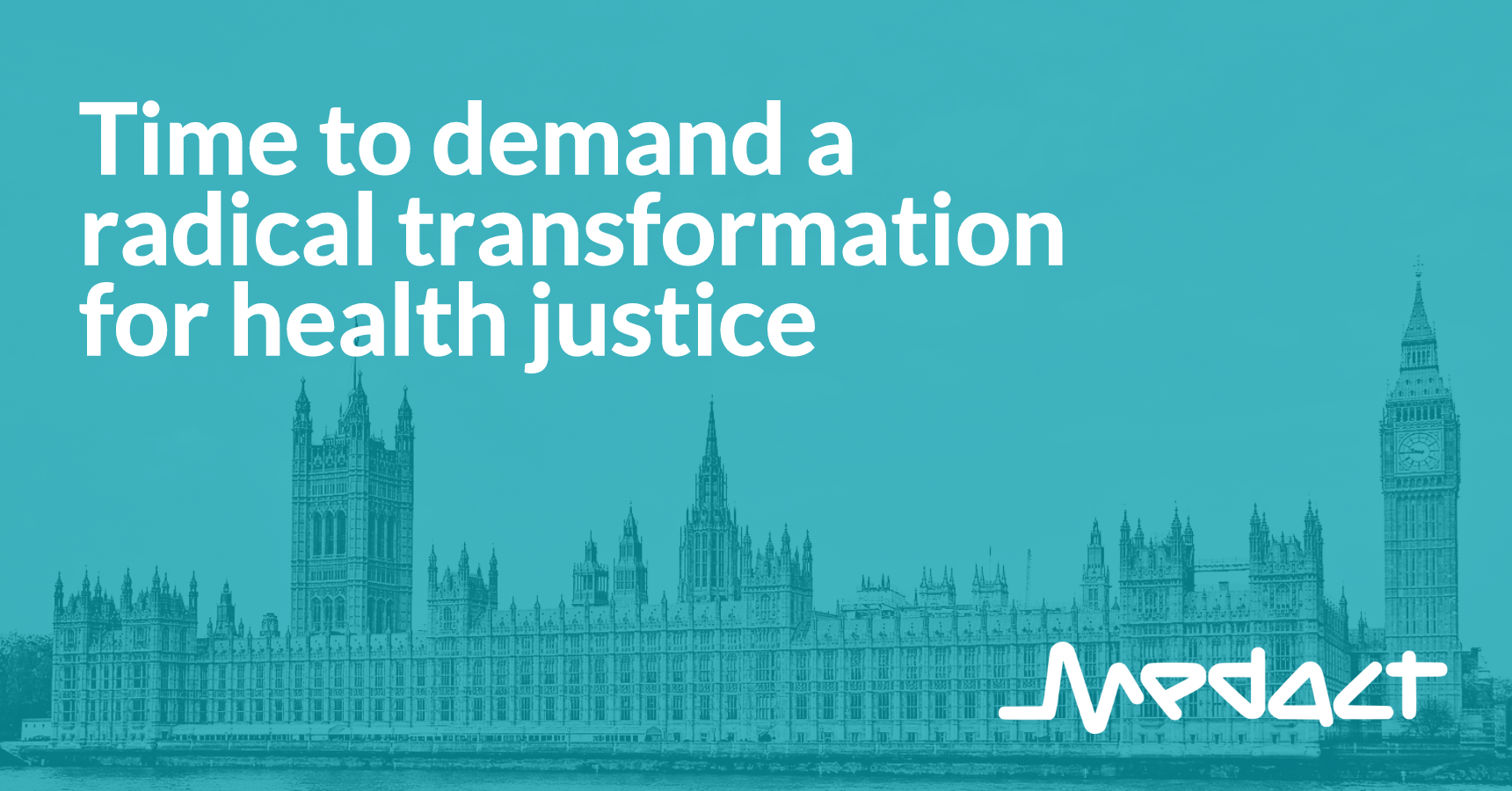 Time to demand a radical transformation for health justice