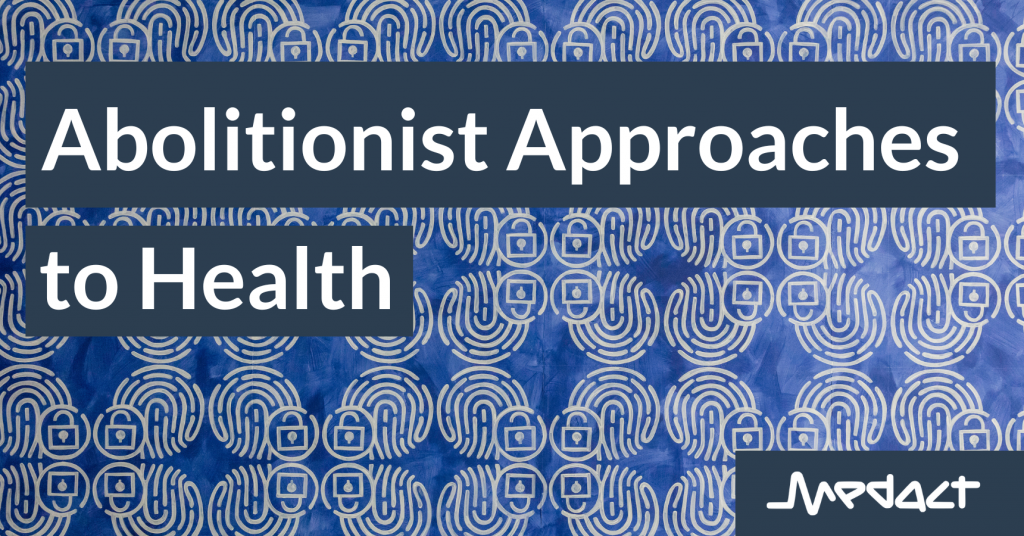 Abolitionist Approaches to Health Medact