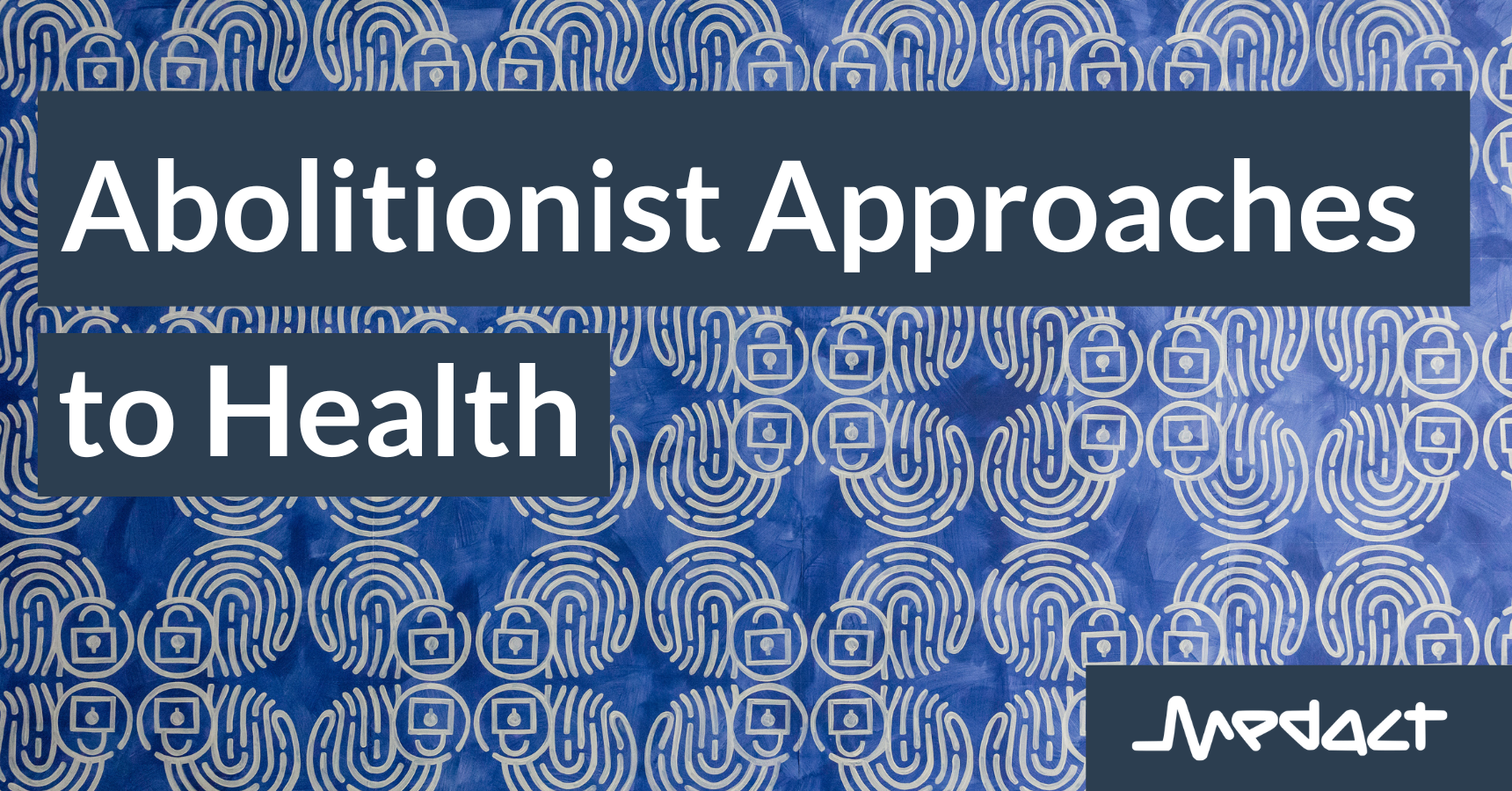 Abolitionist Approaches to Health