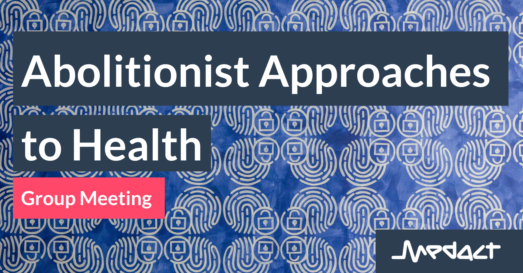 Abolitionist Approaches to Health Group Meeting