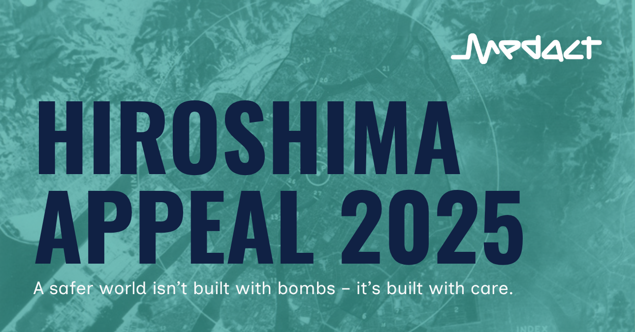 Hiroshima Appeal 2025: A safer world isn’t built with bombs – it’s built with care.