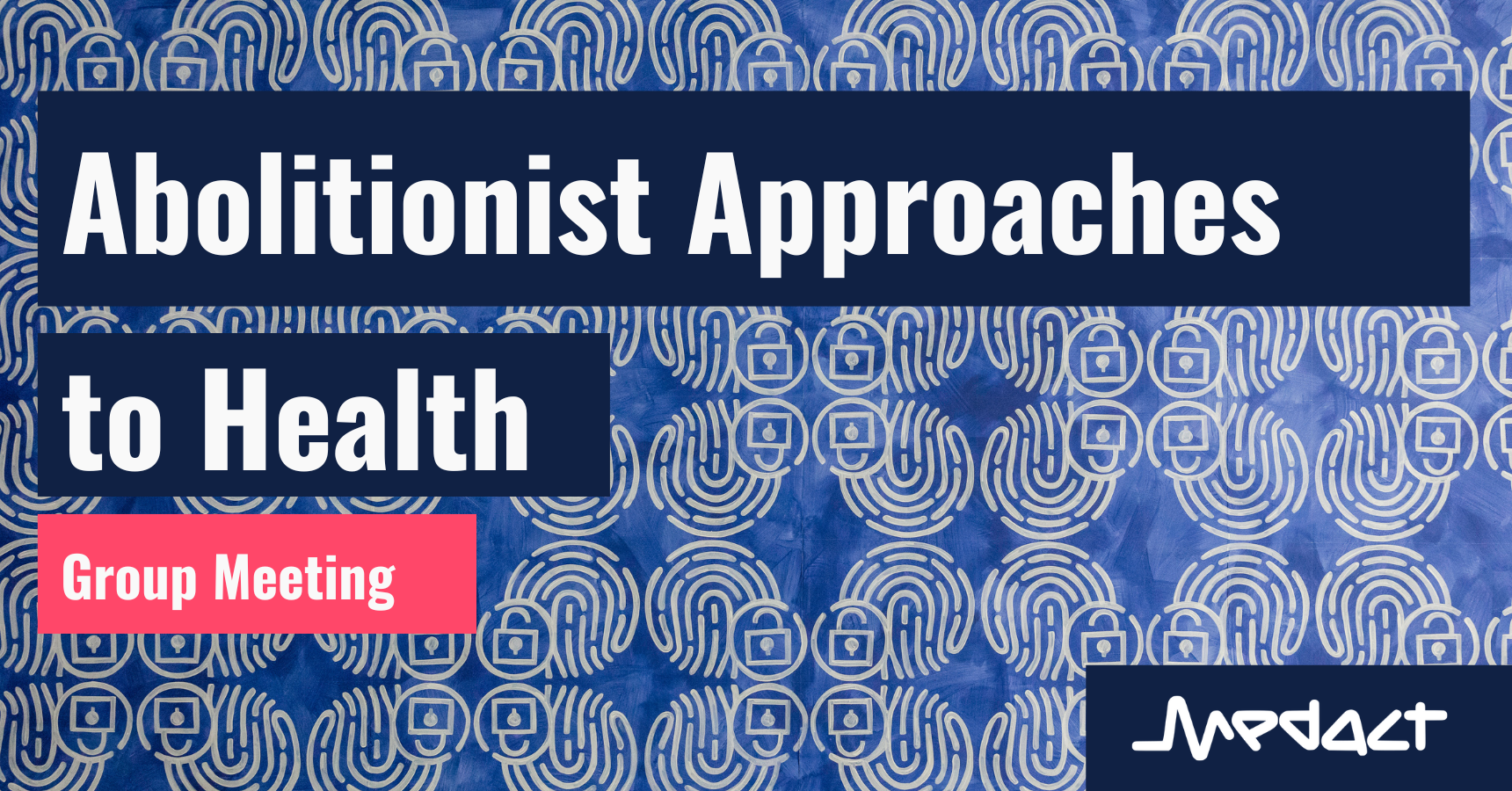 Abolitionist Approaches to Health Group Meeting