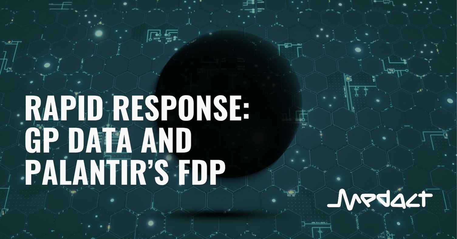 Medact Rapid Response: GP Data and Palantir's FDP
