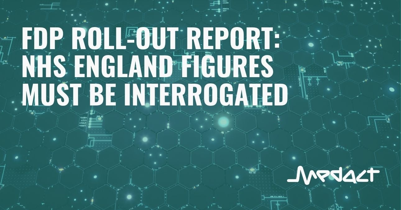 FDP Roll-out report: NHS England Figures Must Be Interrogated